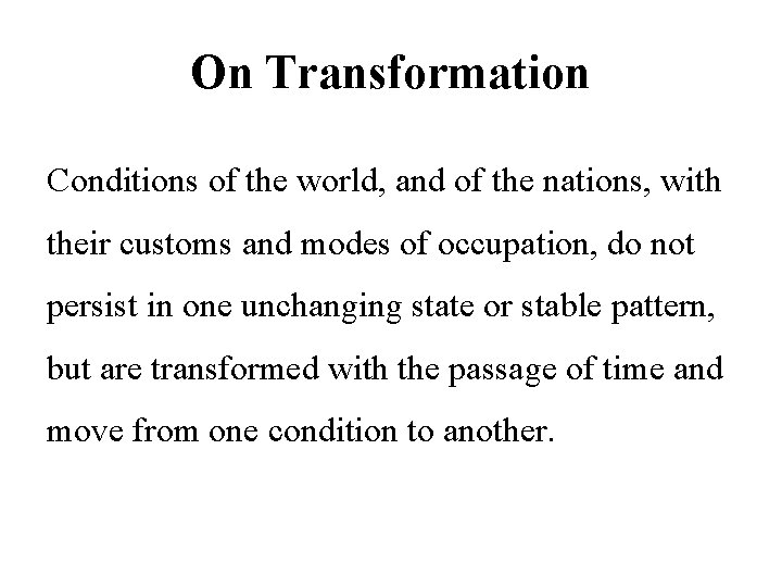 On Transformation Conditions of the world, and of the nations, with their customs and