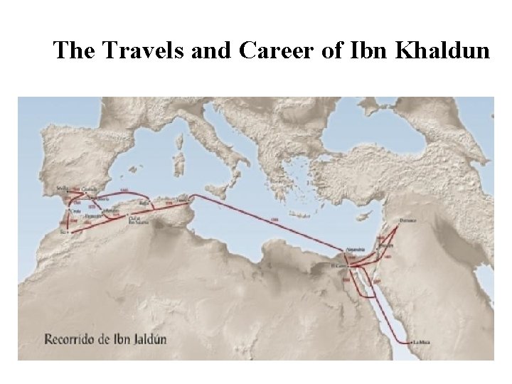 The Travels and Career of Ibn Khaldun 
