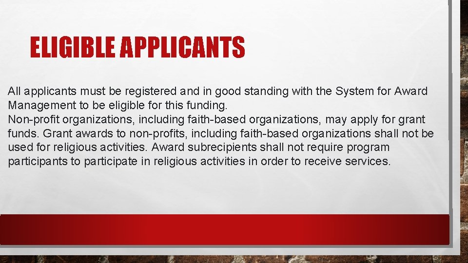 ELIGIBLE APPLICANTS All applicants must be registered and in good standing with the System
