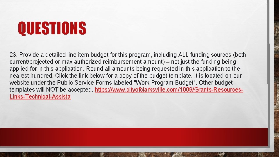 QUESTIONS 23. Provide a detailed line item budget for this program, including ALL funding