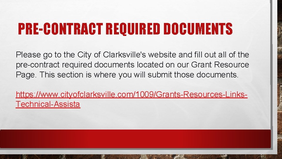 PRE-CONTRACT REQUIRED DOCUMENTS Please go to the City of Clarksville's website and fill out