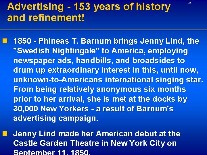 Advertising - 153 years of history and refinement! 25 n 1850 - Phineas T.