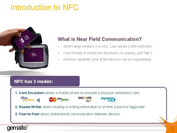 Introduction to NFC What is Near Field Communication? • Short range wireless (<4 cm);