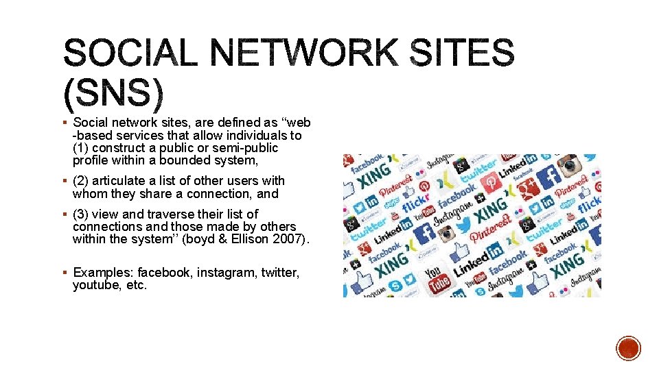 § Social network sites, are defined as ‘‘web -based services that allow individuals to