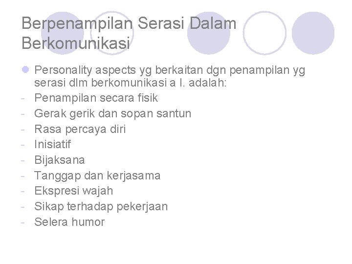 Berpenampilan Serasi Dalam Berkomunikasi l Personality aspects yg berkaitan dgn penampilan yg serasi dlm