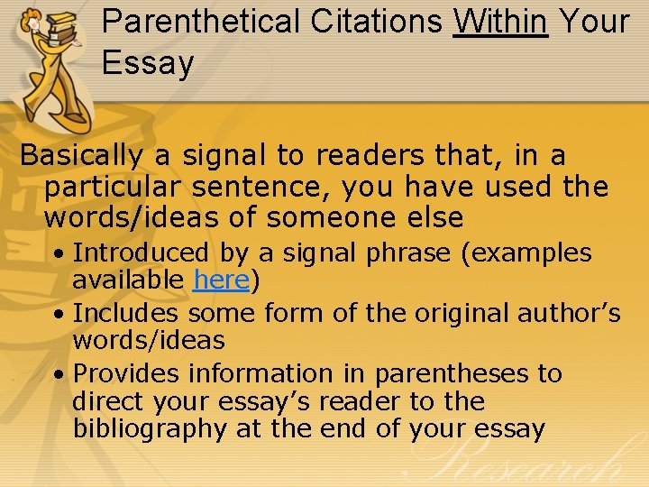 Parenthetical Citations Within Your Essay Basically a signal to readers that, in a particular