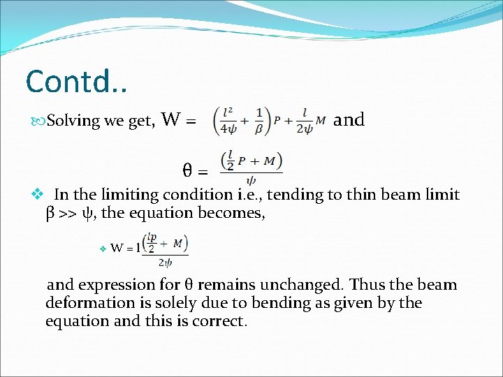 Contd. . Solving we get, W= and θ= v In the limiting condition i.