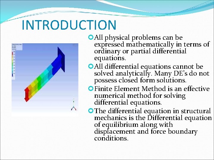 INTRODUCTION All physical problems can be expressed mathematically in terms of ordinary or partial