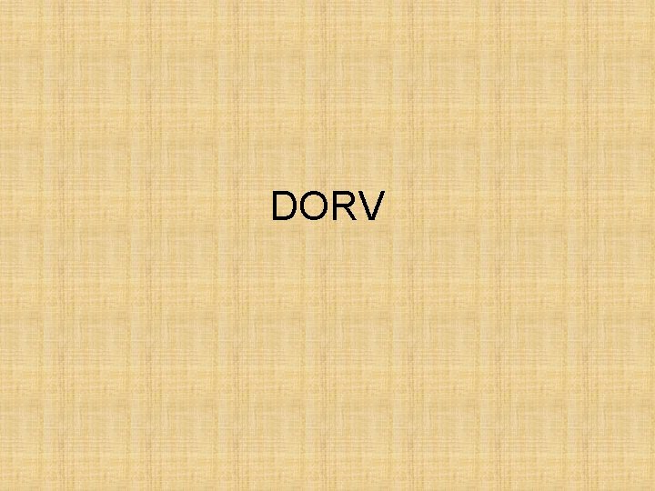 DORV 