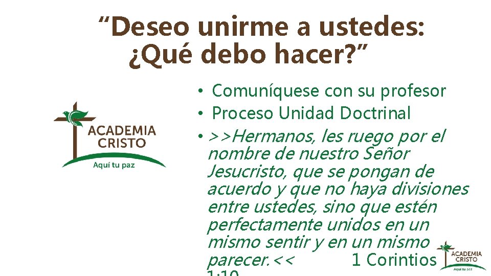 “Deseo unirme a ustedes: ¿Qué debo hacer? ” • Comuníquese con su profesor •