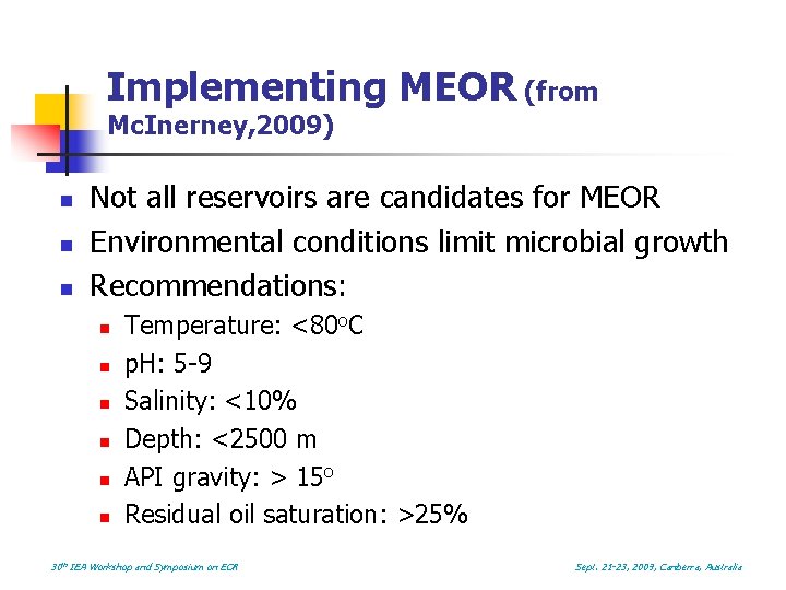 Implementing MEOR (from Mc. Inerney, 2009) n n n Not all reservoirs are candidates