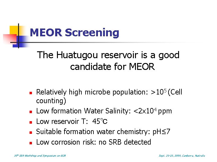 MEOR Screening The Huatugou reservoir is a good candidate for MEOR n n n