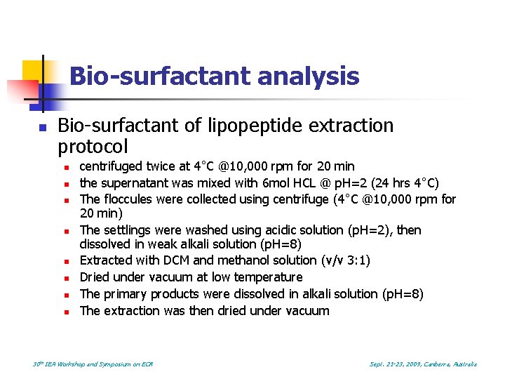 Bio-surfactant analysis n Bio-surfactant of lipopeptide extraction protocol n n n n centrifuged twice