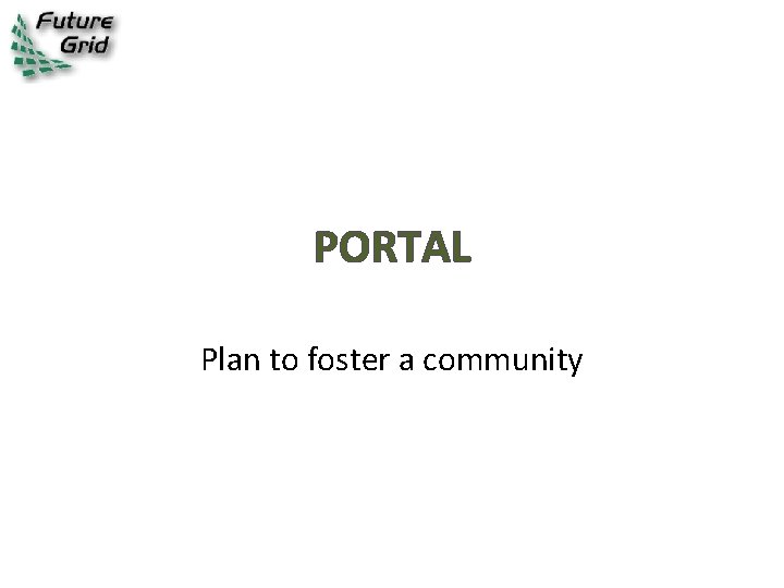 PORTAL Plan to foster a community 