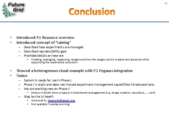 49 • • Introduced FG Resource overview Introduced concept of “raining” – Described how