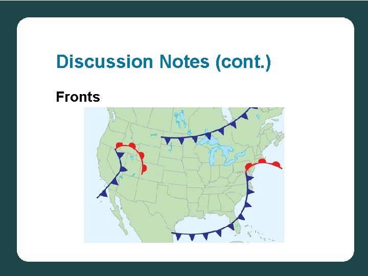 Discussion Notes (cont. ) Fronts 