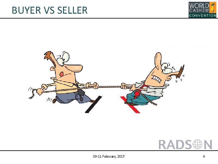 BUYER VS SELLER 09 -11 February, 2017 4 