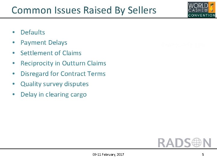 Common Issues Raised By Sellers • • Defaults Payment Delays Settlement of Claims Reciprocity