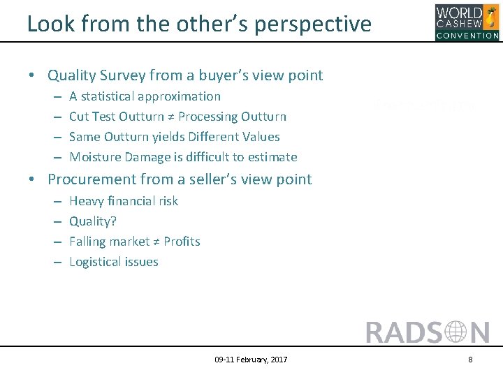 Look from the other’s perspective • Quality Survey from a buyer’s view point –