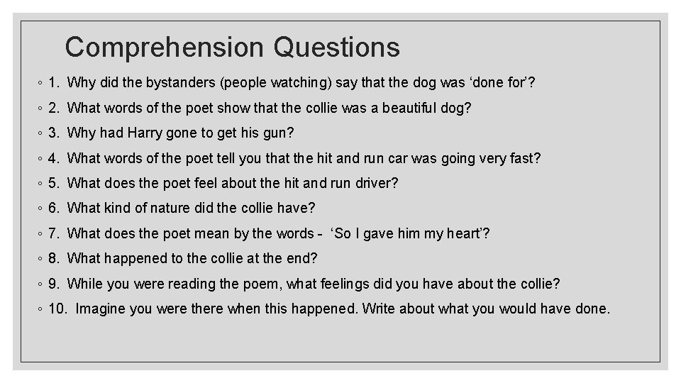 Comprehension Questions ◦ 1. Why did the bystanders (people watching) say that the dog Comprehension Questions ◦ 1. Why did the bystanders (people watching) say that the dog