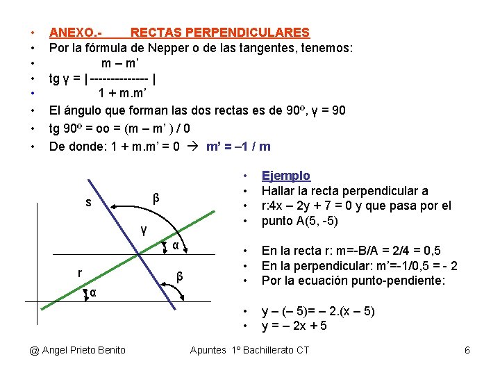  • • ANEXO. RECTAS PERPENDICULARES Por la fórmula de Nepper o de las