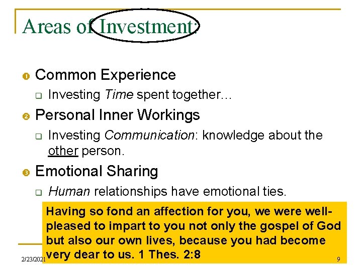 Areas of Investment: Common Experience q Personal Inner Workings q Investing Time spent together…