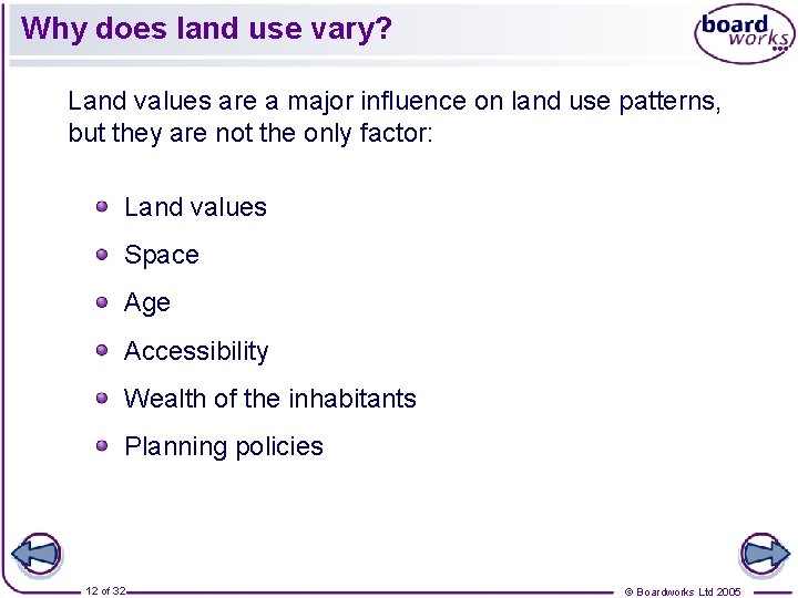 Why does land use vary? Land values are a major influence on land use