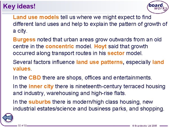 Key ideas! Land use models tell us where we might expect to find different