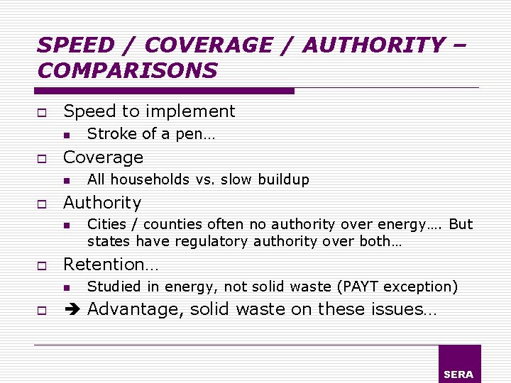 SPEED / COVERAGE / AUTHORITY – COMPARISONS o Speed to implement n o Coverage