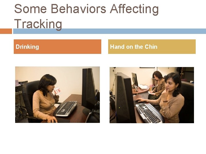 Some Behaviors Affecting Tracking Drinking Hand on the Chin 