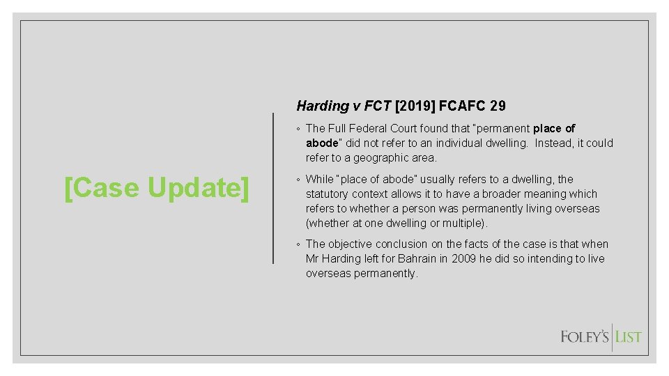 Harding v FCT [2019] FCAFC 29 ◦ The Full Federal Court found that “permanent