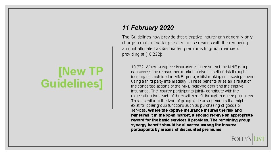 11 February 2020 The Guidelines now provide that a captive insurer can generally only