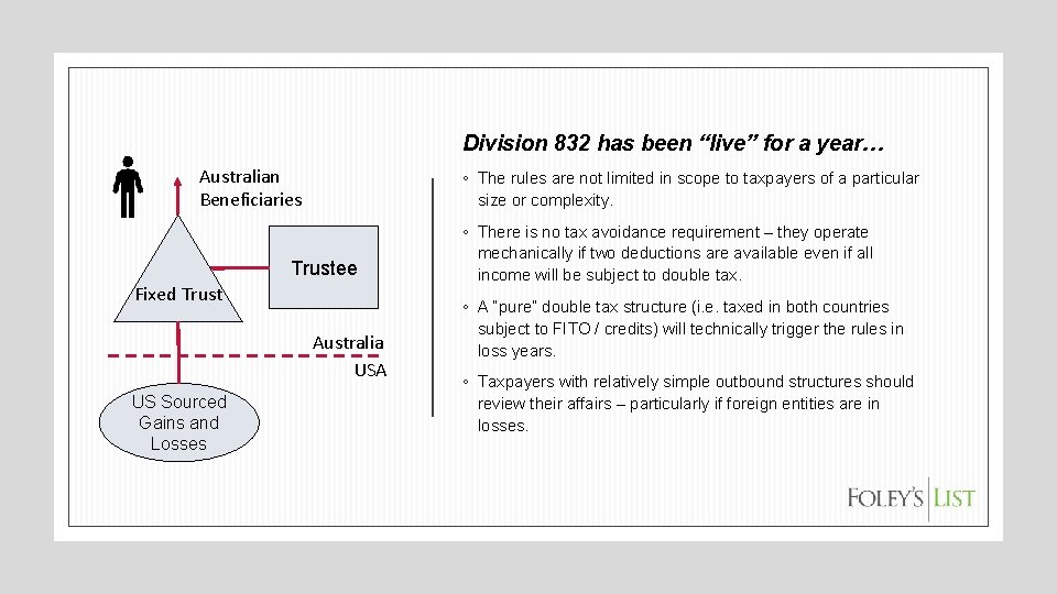 Division 832 has been “live” for a year… Australian Beneficiaries ◦ The rules are