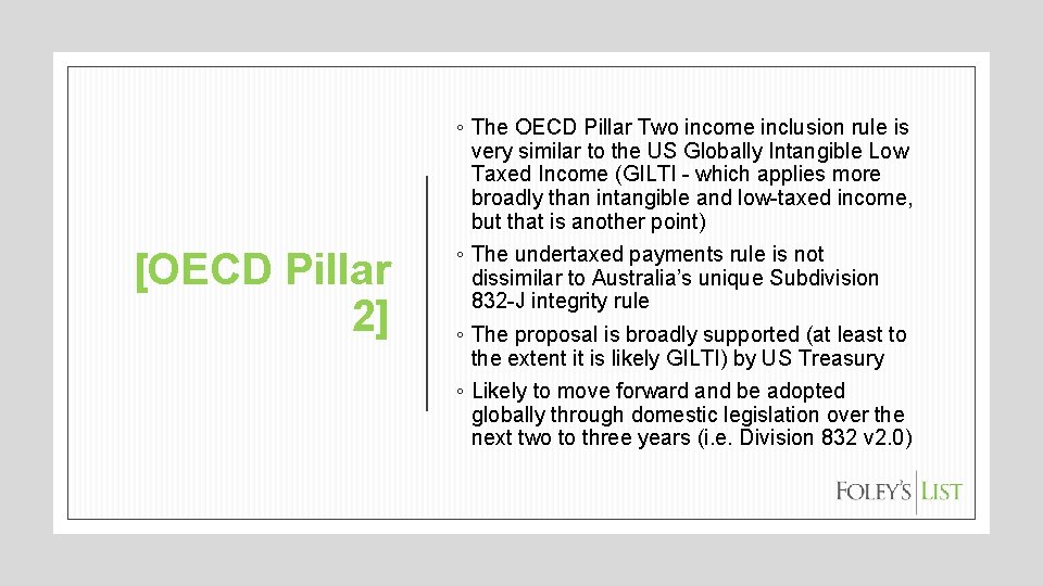 [OECD Pillar 2] ◦ The OECD Pillar Two income inclusion rule is very similar