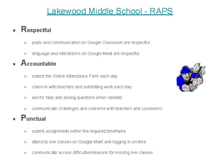 Lakewood Middle School - RAPS ● ● ● Respectful ○ posts and communication on