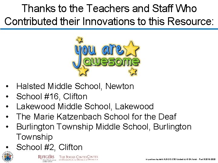 Thanks to the Teachers and Staff Who Contributed their Innovations to this Resource: •