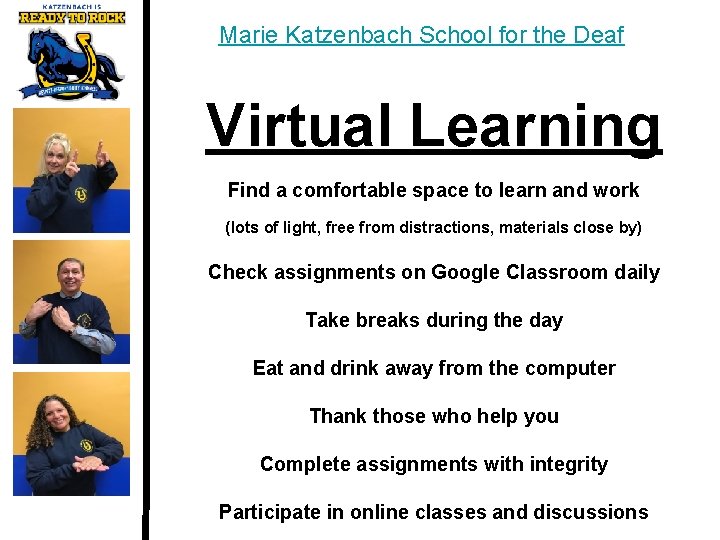 Marie Katzenbach School for the Deaf Virtual Learning Find a comfortable space to learn