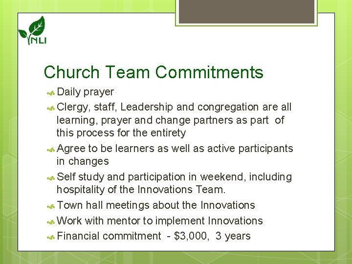 Church Team Commitments Daily prayer Clergy, staff, Leadership and congregation are all learning, prayer