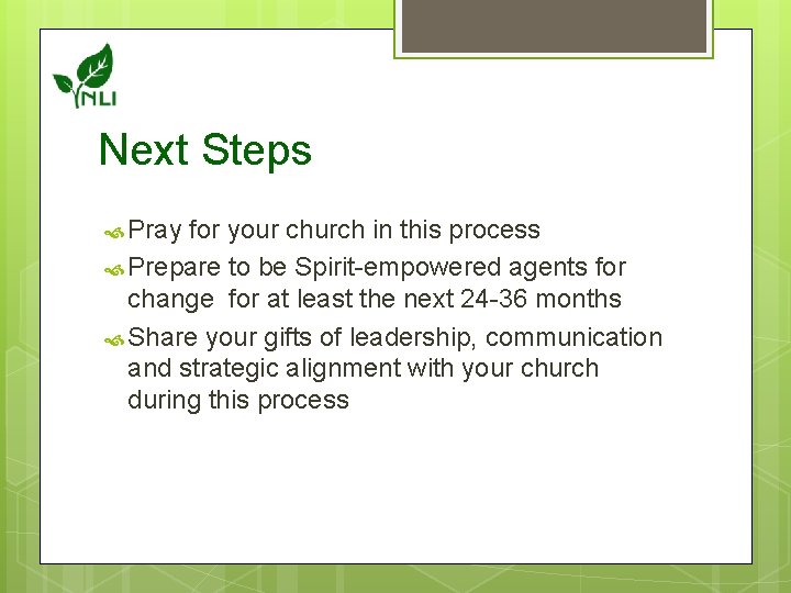 Next Steps Pray for your church in this process Prepare to be Spirit-empowered agents