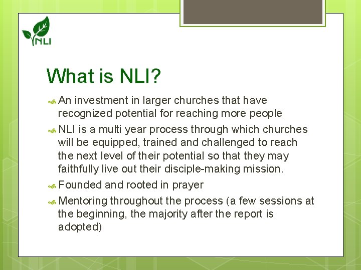 What is NLI? An investment in larger churches that have recognized potential for reaching