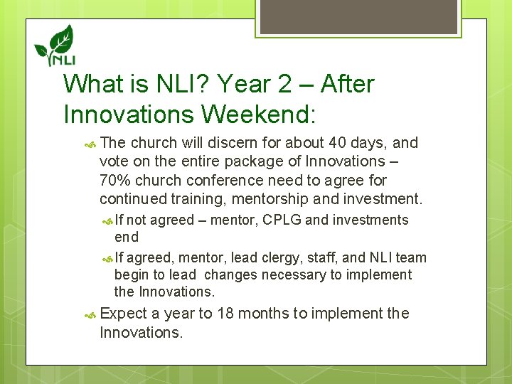 What is NLI? Year 2 – After Innovations Weekend: The church will discern for