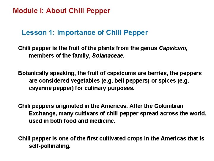 Module I: About Chili Pepper Lesson 1: Importance of Chili Pepper Chili pepper is