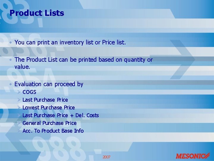 Product Lists • You can print an inventory list or Price list. • The