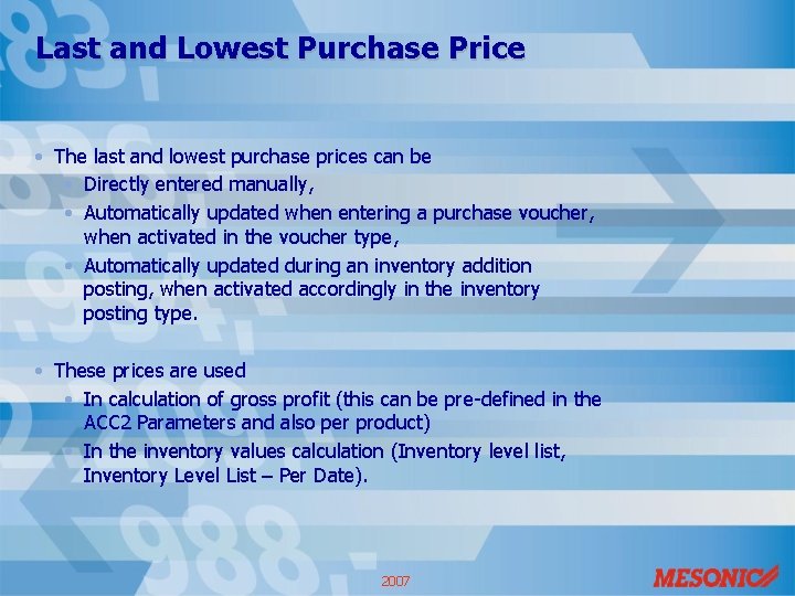 Last and Lowest Purchase Price • The last and lowest purchase prices can be