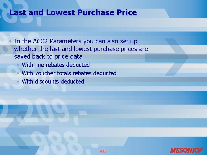 Last and Lowest Purchase Price • In the ACC 2 Parameters you can also