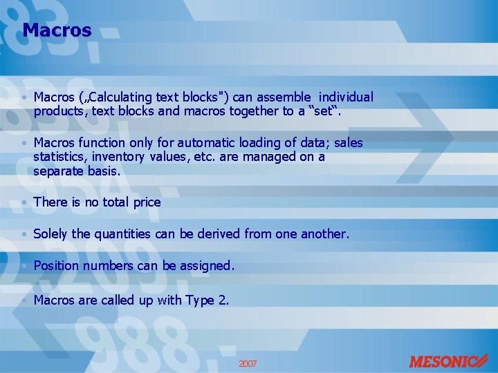 Macros • Macros („Calculating text blocks") can assemble individual products, text blocks and macros