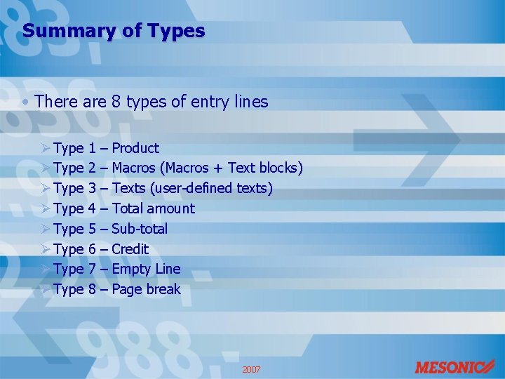 Summary of Types • There are 8 types of entry lines Ø Type Ø