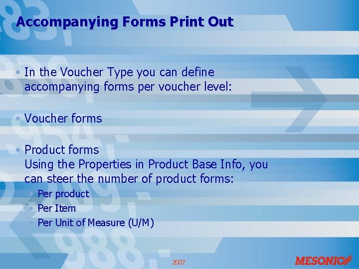 Accompanying Forms Print Out • In the Voucher Type you can define accompanying forms