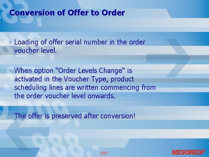 Conversion of Offer to Order • Loading of offer serial number in the order