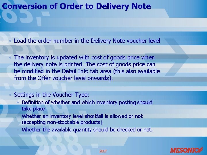 Conversion of Order to Delivery Note • Load the order number in the Delivery